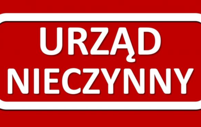 Informacja - Urząd Gminy w dniu 14 sierpnia będzie nieczynny